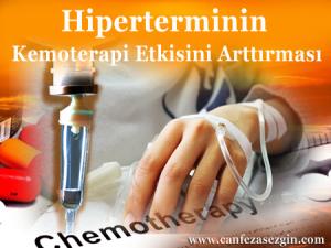 Hiperterminin Kemoterapi Etkisini Arttırması